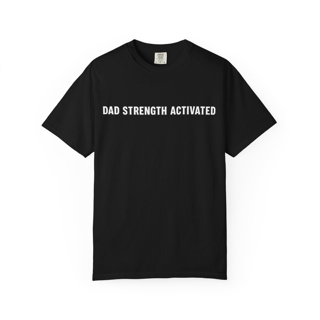 Dad Strength Activated™| Fatherhood Meets Fitness| Funny Gym Dad Shirt